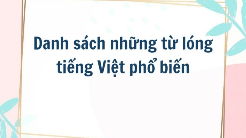 Các từ lóng tiếng Việt được Gen Z sử dụng nhiều nhất